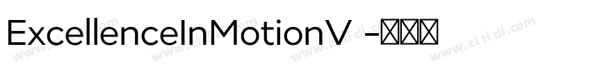 ExcellenceInMotionV 字体转换 ExcellenceInMotionV 字体转换